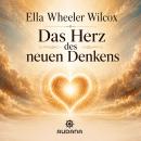 [German] - Ella Wheeler Wilcox - Das Herz des neuen Denkens Audiobook