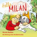 Hallo Milan: Die Rettung eines Straßenhundes Audiobook