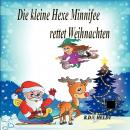 Die kleine Hexe Minnifee rettet Weihnachten Audiobook