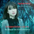 [German] - Schneewittchen und Ich: Ein Beispiel des Konstruktivismus Audiobook