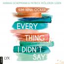 Everything I Didn't Say (Ungekürzt) Audiobook