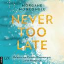 Never Too Late - Never, Teil 2 (Ungekürzt) Audiobook