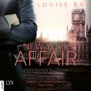 Wiedersehen in London - New York Affair 2 (Ungekürzt) Audiobook