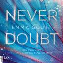 Never Doubt (Ungekürzt) Audiobook