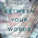 [German] - Between Your Words (Ungekürzt) Audiobook