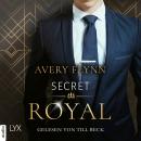 Secret Royal - Instantly Royal, Teil 1 (Ungekürzt) Audiobook