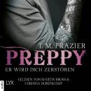 [German] - Preppy - Er wird dich zerstören - King-Reihe, Band 6 (Ungekürzt) Audiobook