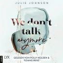 We don't talk anymore - Anymore-Duet, Teil 1 (Ungekürzt) Audiobook