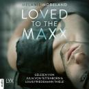 Loved to the Maxx (Ungekürzt) Audiobook