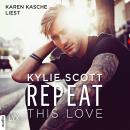 [German] - Repeat This Love (Ungekürzt) Audiobook