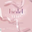 [German] - Hold Me - New England School of Ballet, Teil 1 (Ungekürzt) Audiobook