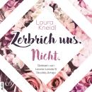 [German] - Zerbrich uns. Nicht. - Berühre mich nicht-Reihe, Teil 4 (Ungekürzt) Audiobook
