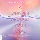 [German] - A Whisper Around Your Name - Das Dreamcatcher-Duett, Teil 1 (Ungekürzt) Audiobook