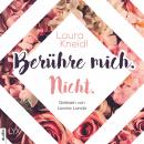 [German] - Berühre mich. Nicht. - Berühre mich nicht-Reihe, Teil 1 (Ungekürzt) Audiobook
