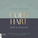 [German] - Coldhart - Deep & Shallow - Coldhart, Teil 2 (Ungekürzt) Audiobook