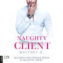 [German] - Naughty Client - Naughty-Reihe, Teil 3 (Ungekürzt) Audiobook