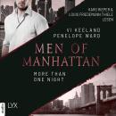 [German] - The More Than One Night - Men of Manhattan, Teil 3 (Ungekürzt) Audiobook