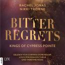 [German] - Kings of Cypress Pointe - Bitter Regrets - The Golden Boys, Teil 2 (Ungekürzt) Audiobook