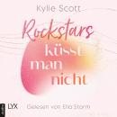 [German] - Rockstars küsst man nicht - Rockstars, Teil 4 (Ungekürzt) Audiobook