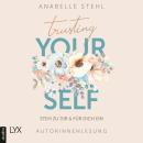 [German] - Trusting Yourself - Steh zu dir und für dich ein (Ungekürzt) Audiobook