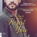 [German] - I Could Never Resist You (Ungekürzt) Audiobook