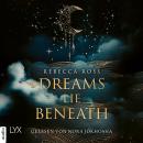 [German] - Dreams Lie Beneath (Ungekürzt) Audiobook