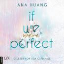 [German] - If We Were Perfect - If Love Reihe, Teil 4 (Ungekürzt) Audiobook