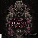 [German] - Magic Drowned in Blood - Blood and Magic, Teil 1 (Ungekürzt) German Edition Audiobook