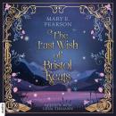 [German] - The Last Wish of Bristol Keats - Bristol Keats, Teil 2 (Ungekürzt) Audiobook