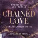 [German] - Kings of Cypress Pointe - Chained Love - The Golden Boys, Teil 6 (Ungekürzt) German Edition Audiobook