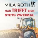 Man trifft sich stets zweimal (Teil 2): Fall 12 für Markus Neumann und Janna Berg Audiobook