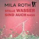 Stille Wasser sind auch nass Audiobook