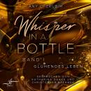 Whisper In A Bottle - Glühendes Leben: Liebesroman Audiobook