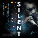 Silent - Die Stille in dir: Romance Thriller Audiobook