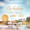 [German] - Bücherliebe im kleinen Café am See: Ein Schweden-Liebesroman Audiobook