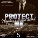 [German] - Protect Me - Playboys lieben nicht Audiobook