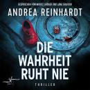 [German] - Die Wahrheit ruht nie: Psychothriller Audiobook