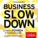 Business Slowdown: Co-kreativ führen in postagilen Zeiten Audiobook