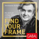 Find Your Frame: Wie dich der richtige Rahmen zum Glänzen bringt Audiobook