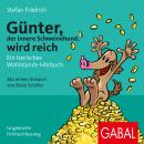 Günter, der innere Schweinehund, wird reich: Ein tierisches Wohlstands-Hörbuch Audiobook