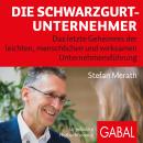 [German] - Die Schwarzgurt-Unternehmer: Das letzte Geheimnis der leichten, menschlichen und wirksame Audiobook
