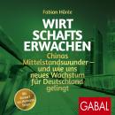 [German] - Wirtschaftserwachen: Chinas Mittelstandswunder – und wie uns neues Wachstum für Deutschla Audiobook