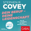 [German] - Dein Beruf – Deine Leidenschaft: Wie du den Job findest, der dich glücklich macht | Mit Tipps von Jochen Mai (karrierebibel) Audiobook