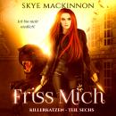 [German] - Friss mich: Killerkatzen - Teil 6 Audiobook
