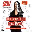 [German] - Du schaffst das nicht: Über Kontrollverlust, Kampfgeist und unstillbaren Hunger. Ein berührender und inspirierender Lebensweg zwischen Schönheitsdiktat und Social Media Audiobook