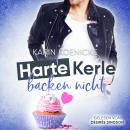 Harte Kerle backen nicht Audiobook