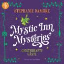 [German] - Geisterhafte Gäste | Ein Paranormal Cosy Crime Hörbuch - Mystic Inn Mysteries, Band 3 (Ungekürzt) German Edition Audiobook