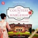 Tod in feiner Gesellschaft - Ein Fall für die Countess of Harleigh-Reihe, Band 1 (Ungekürzt) Audiobook