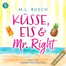 Küsse, Eis und Mr Right - Sweet Kiss-Reihe, Band 1 (Ungekürzt) Audiobook