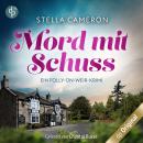 Mord mit Schuss - Ein Folly-on-Weir-Krimi, Band 1 (Ungekürzt) Audiobook